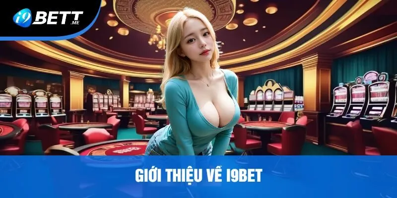 Giới Thiệu Về i9bet